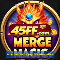 iara medeiros jogos matematica